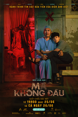 Tìm Xác Ma Không Đầu .Suất chiếu sớm từ 19H ngày 25.06 và Cả ngày 26.06