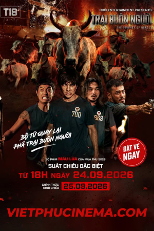 TRẠI BUÔN NGƯỜI | SUẤT CHIẾU ĐẶC BIỆT Từ 18H | 24.09.2026