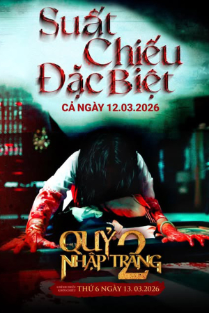 QUỶ NHẬP TRANG 2 | SUẤT CHIẾU SỚM TỪ NGÀY 12.03.2026